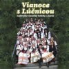 Vianoce s Lúčnicou - Lúčnica Vianoce s Lúčnicou - Lúčnica