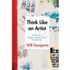 Think Like an Artist Think Like an Artist