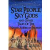 Star People, Sky Gods and Other Tales of the Native American Indians (G. W. Mullins)(Brožovaná) Star People, Sky Gods and Other Tales of the Native American Indians (G. W. Mullins)(Brožovaná)