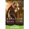 E-kniha Královna dvou tváří - Nick Martell E-kniha Královna dvou tváří - Nick Martell