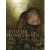 Into the Lonely Woods Gift Book: Transforming Loneliness Into a Quest of the Soul (Dan May)(Pevná) Into the Lonely Woods Gift Book: Transforming Loneliness Into a Quest of the Soul (Dan May)(Pevná)