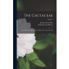 The Cactaceae: Descriptions and Illustrations of Plants of the Cactus Family; Volume 1 (Joseph Nelson Rose)(Pevná) The Cactaceae: Descriptions and Illustrations of Plants of the Cactus Family; Volume 1 (Joseph Nelson Rose)(Pevná)