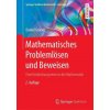 Mathematisches Problemlosen und Beweisen (Daniel Grieser)(Brožovaná) Mathematisches Problemlosen und Beweisen (Daniel Grieser)(Brožovaná)
