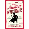 Miss Austen Investigates (Jessica Bull)(Brožovaná) Miss Austen Investigates (Jessica Bull)(Brožovaná)