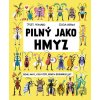 Pilný jako hmyz - Jules Howard Pilný jako hmyz - Jules Howard