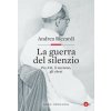 guerra del silenzio. Pio XII, il nazismo, gli ebrei (Andrea Riccardi)(Brožovaná) guerra del silenzio. Pio XII, il nazismo, gli ebrei (Andrea Riccardi)(Brožovaná)
