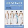 Zdravé fascie (Kristin Adlerová; Arndt Fengler) Zdravé fascie (Kristin Adlerová; Arndt Fengler)