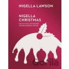Nigella Christmas - Nigella Lawson Nigella Christmas - Nigella Lawson