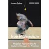 True Materialism (Jensen Suther)(Brožovaná) True Materialism (Jensen Suther)(Brožovaná)