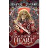 The Sword-Witch's Heart (Tavia Lark)(Brožovaná) The Sword-Witch's Heart (Tavia Lark)(Brožovaná)