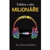 Udělám z tebe milionáře - Petr Hroch Binder Udělám z tebe milionáře - Petr Hroch Binder