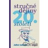 Stručné dějiny dvacátého století - John Lukacs Stručné dějiny dvacátého století - John Lukacs