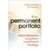 Permanent Portfolio - Harry Browne's Long-Term Investment Strategy Permanent Portfolio - Harry Browne's Long-Term Investment Strategy