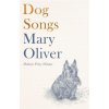 Dog Songs (Mary Oliver)(Pevná) Dog Songs (Mary Oliver)(Pevná)