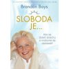 Sloboda je... - Brandon Bays Sloboda je... - Brandon Bays
