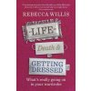 Life, Death and Getting Dressed Life, Death and Getting Dressed