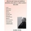 Přátelská toulání křížem, krážem, halabala a bez ladu a skladu - Karel Funk Přátelská toulání křížem, krážem, halabala a bez ladu a skladu - Karel Funk