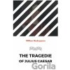 The Tragedie Of Julius Caesar - William Shakespeare The Tragedie Of Julius Caesar - William Shakespeare