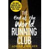 End of the World Running Club (Walker Adrian J.)(Brožovaná) End of the World Running Club (Walker Adrian J.)(Brožovaná)