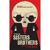 The Sisters Brothers - Patrick Dewitt The Sisters Brothers - Patrick Dewitt