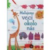 Maľujeme veci okolo nás Maľujeme veci okolo nás