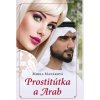 Prostitútka a arab - Manáková Mirka Prostitútka a arab - Manáková Mirka