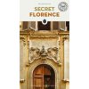 Secret Florence - an unusual travel guide (Niccolò Rinaldi,Paola Maresca)(Brožovaná) Secret Florence - an unusual travel guide (Niccolò Rinaldi,Paola Maresca)(Brožovaná)