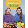 Kuchařka pro histaminovou intoleranci - Ana Hanselová, Melina Neumannová Kuchařka pro histaminovou intoleranci - Ana Hanselová, Melina Neumannová