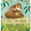 I Love You When You're Angry (Kaitin Bucher)(Pevná) I Love You When You're Angry (Kaitin Bucher)(Pevná)