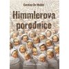 Himmlerova porodnice - Caroline De Mulder Himmlerova porodnice - Caroline De Mulder