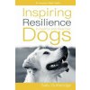 Inspiring Resilience in Fearful and Reactive Dogs (Dayle Smith)(Brožovaná) Inspiring Resilience in Fearful and Reactive Dogs (Dayle Smith)(Brožovaná)
