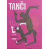 TANČI - pohybovník | Ines Fonseca Santos, ilustrace - André Letria TANČI - pohybovník | Ines Fonseca Santos, ilustrace - André Letria