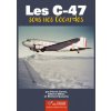 Les C-47 sous nos Cocardes (Cornu,Millas)(Brožovaná) Les C-47 sous nos Cocardes (Cornu,Millas)(Brožovaná)
