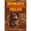 Beneath Flanders Fields Beneath Flanders Fields