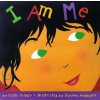 I Am Me I Am Me