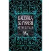 Kalevala & Finnish Myths & Tales Kalevala & Finnish Myths & Tales