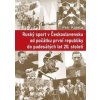 Ruský sport v Československu od počátku první republiky do padesátých let 20. století - Petr Kaleta Ruský sport v Československu od počátku první republiky do padesátých let 20. století - Petr Kaleta