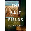 The Salt Fields - Stacy Flood The Salt Fields - Stacy Flood
