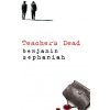 Teacher's Dead (Benjamin Zephaniah)(Brožovaná) Teacher's Dead (Benjamin Zephaniah)(Brožovaná)