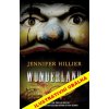 Wonderland - Země divů - Jennifer Hillier Wonderland - Země divů - Jennifer Hillier