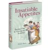Insatiable Appetites Insatiable Appetites