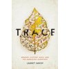 Trace: Memory, History, Race, and the American Landscape (Lauret Savoy)() Trace: Memory, History, Race, and the American Landscape (Lauret Savoy)()