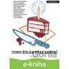 E-kniha Tomu říkám překvapení - Miloš Urban, Petra Soukupová, Petra Dvořáková, Alena Mornštajnová, Michaela Klevisová E-kniha Tomu říkám překvapení - Miloš Urban, Petra Soukupová, Petra Dvořáková, Alena Mornštajnová, Michaela Klevisová