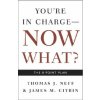 You're in Charge, Now What? (Thomas J. Neff,James M. Citrin)(Brožovaná) You're in Charge, Now What? (Thomas J. Neff,James M. Citrin)(Brožovaná)