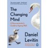 The Changing Mind : A Neuroscientist´s Guide to Ageing Well - autor neuvedený The Changing Mind : A Neuroscientist´s Guide to Ageing Well - autor neuvedený
