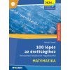 100 lépés az érettségihez - Matematika (2024-től érvényes követelmények) 100 lépés az érettségihez - Matematika (2024-től érvényes követelmények)