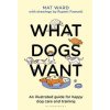 What Dogs Want What Dogs Want