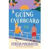 Going Overboard - Portia MacIntosh, Boldwood Books Going Overboard - Portia MacIntosh, Boldwood Books
