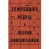 Temporary People (Deepak Unnikrishnan)() Temporary People (Deepak Unnikrishnan)()