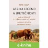 E-kniha Afrika legend a skutečnosti - Petr Hejna E-kniha Afrika legend a skutečnosti - Petr Hejna